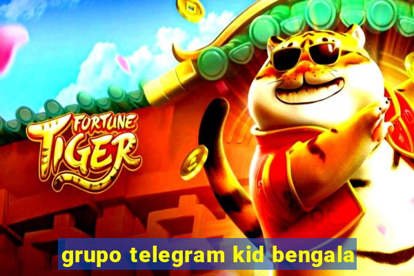 grupo telegram kid bengala